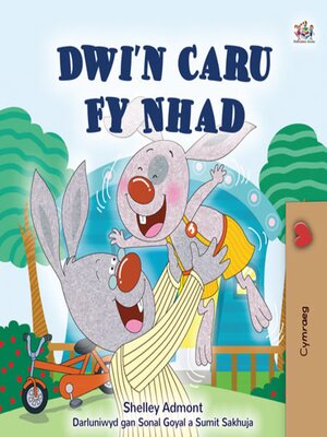 cover image of Dwi'n Caru Fy Nhad